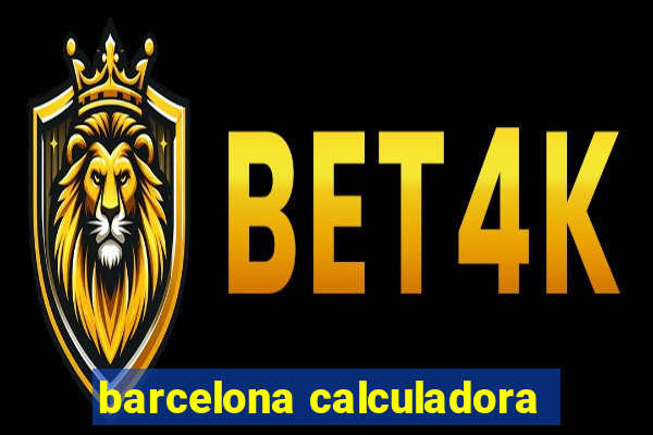 barcelona calculadora